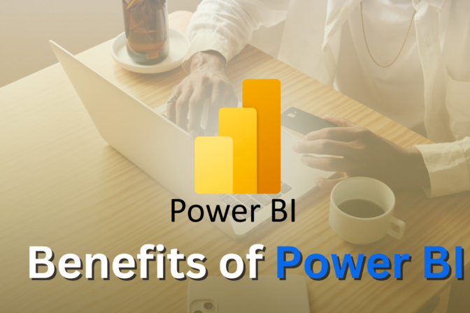 Benefits of Power BI