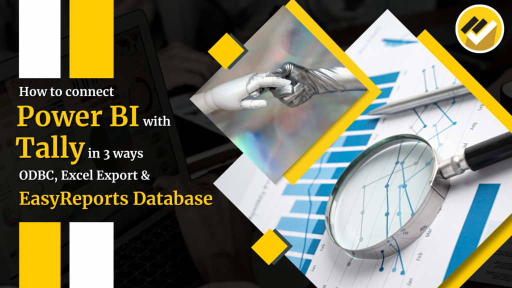 How to connect PowerBI with Tally in 3 ways - ODBC, Excel Export & EasyReports Database